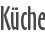 Küche